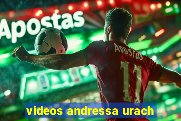 videos andressa urach